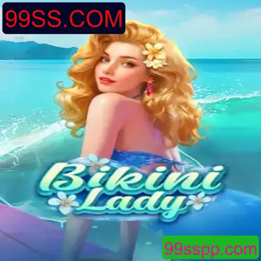 BikiniLady: Explore o Novo Jogo Emocionante de 99SS.COM